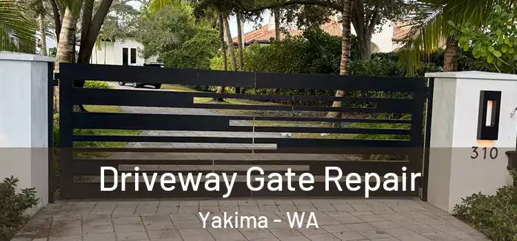 Driveway Gate Repair Yakima - WA