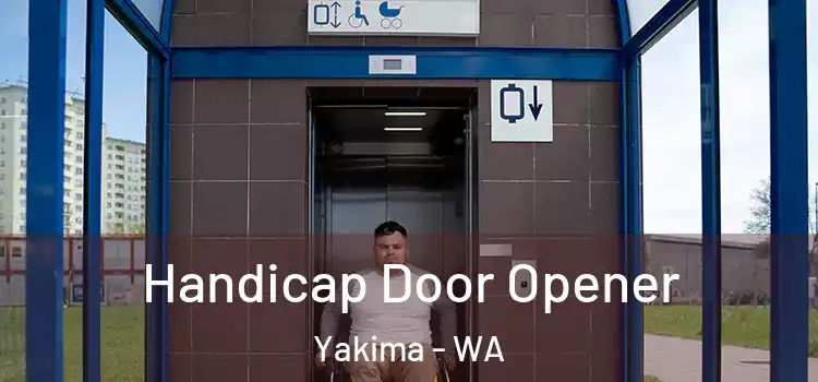 Handicap Door Opener Yakima - WA