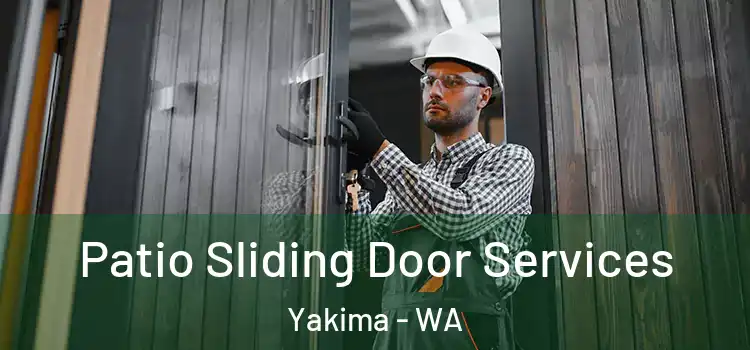 Patio Sliding Door Services Yakima - WA