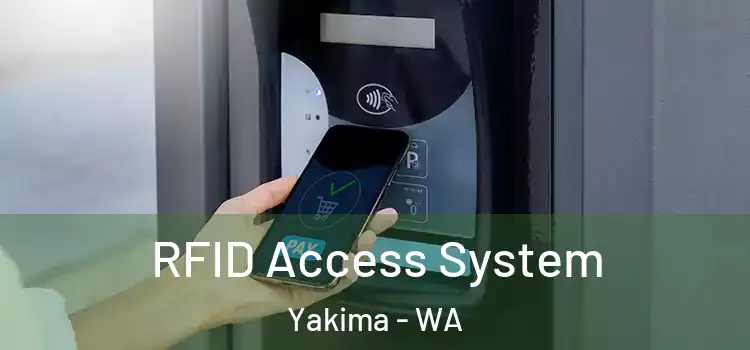  RFID Access System Yakima - WA