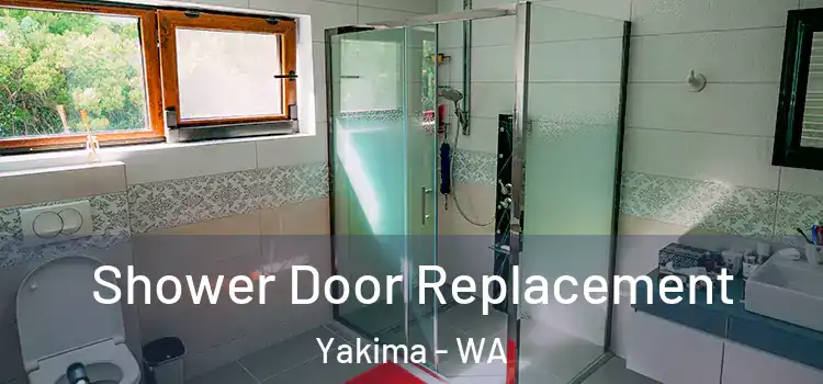 Shower Door Replacement Yakima - WA