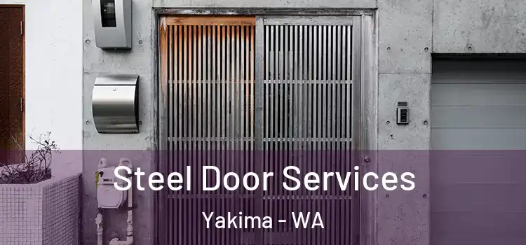Steel Door Services Yakima - WA